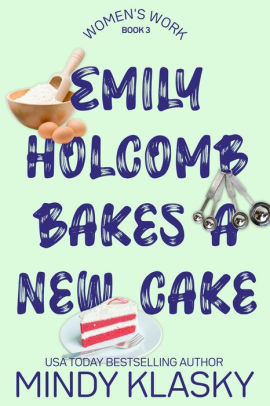 Emily Holcomb Bakes a New Cake