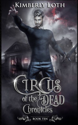 Circus of the Dead: Chronicles Ten