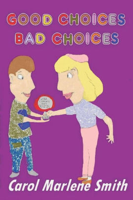 GOOD CHOICES - BAD CHOICES
