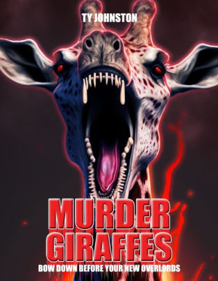 Murder Giraffes