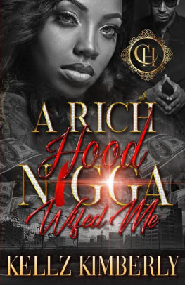 A Rich Hood N*gga Wifed Me