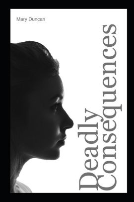 Deadly Consequences
