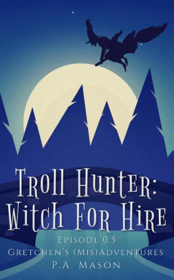 Troll Hunter: Witch for Hire