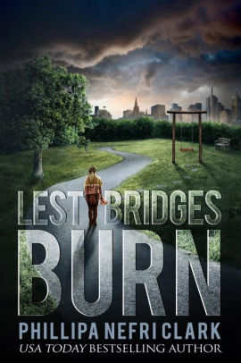 Lest Bridges Burn