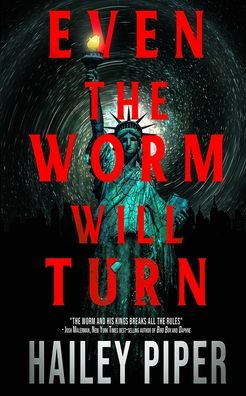 Even the Worm Will Turn