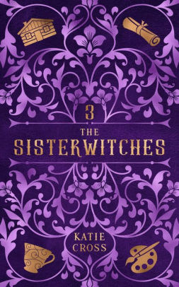 The Sisterwitches: Book 3