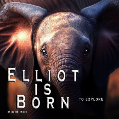 Elliot is Born