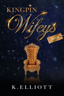Kingpin Wifeys Volume 10