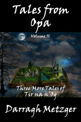 Tales from Opa, Volume II