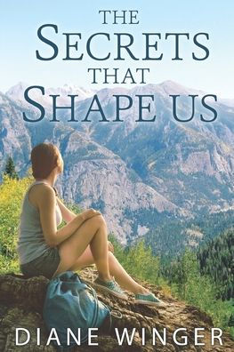 The Secrets that Shape Us
