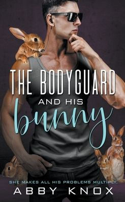 The Bodyguard and His Bunny