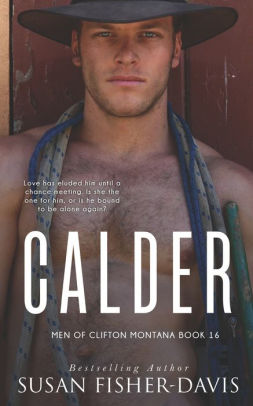 Calder Men of Clifton, Montana Book 16