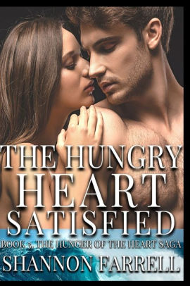 The Hungry Heart Satisfied
