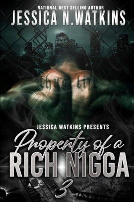 Property of a Rich Nigga 3