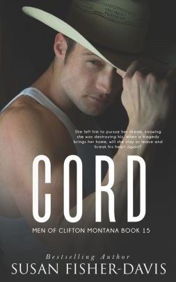 Cord Men of Clifton, Montana Book 15