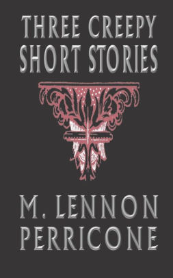 Three Creepy Short Stories