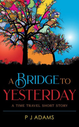 A Bridge to Yesterday