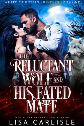 The Reluctant Wolf and His Fated Mate