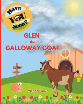 Have YOU Seen? Glen the Galloway Goat?