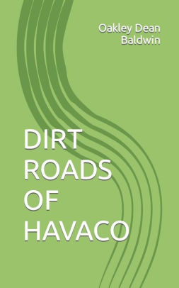 DIRT ROADS OF HAVACO