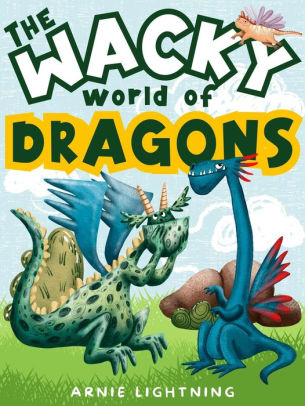 The Wacky World of Dragons