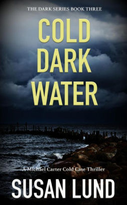 Cold Dark Water