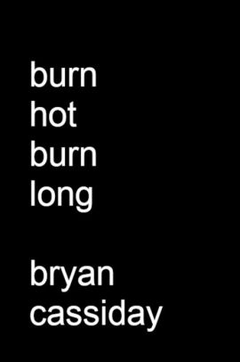 Burn Hot Burn Long