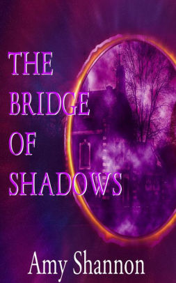 The Bridge of Shadows