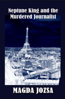 Neptune King and the Murdered Journalist