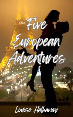 Five European Adventures