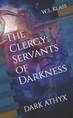 The Clergy: Servants of Darkness