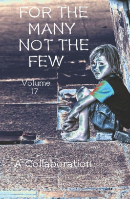 For The Many Not The Few Volume 17