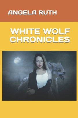 WHITE WOLF CHRONICLES