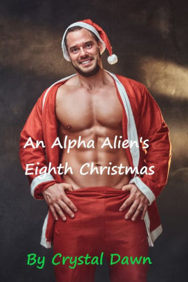 An Alpha Alien's Eighth Christmas