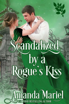 Scandalized by a Rogue's Kiss