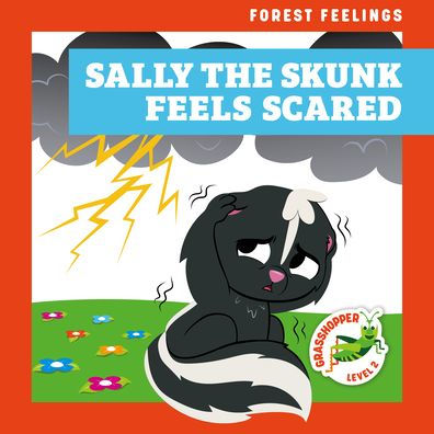 Sally the Skunk Feels Scared