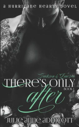 There's Only After