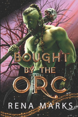 Bought By The Orc