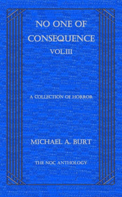 No One of Consequence Vol. III