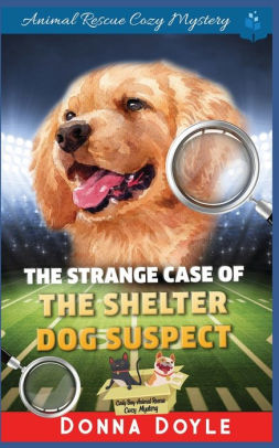 The Strange Case of the Shelter Dog Suspect