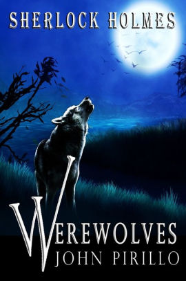 Sherlock Holmes, Werewolves