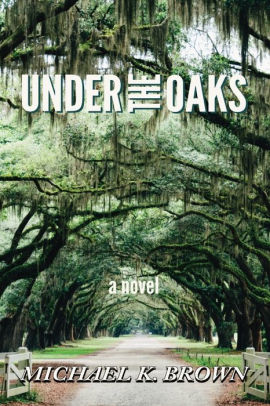 UNDER THE OAKS