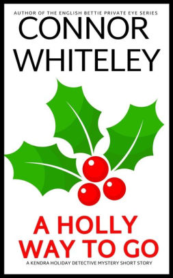 A Holly Way To Go