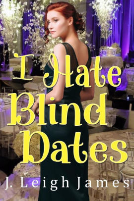 I Hate Blind Dates