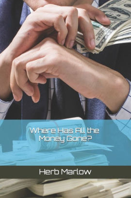 Where Has All the Money Gone?