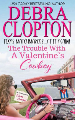 The Trouble with a Valentine's Cowboy