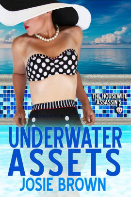 The Housewife Assassin's Underwater Assets