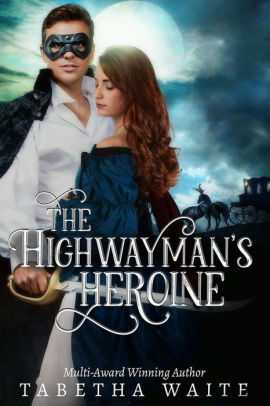 The Highwayman's Heroine