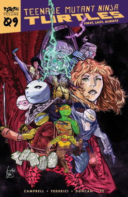 Teenage Mutant Ninja Turtles: Reborn, Vol. 9: First, Last, Always