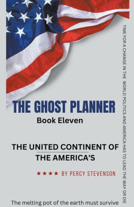 The Ghost Planner Book Eleven ... The United Continent of the Americas ...